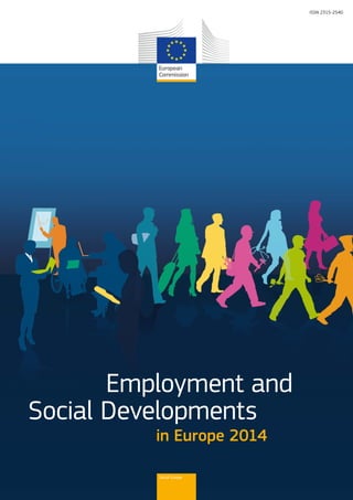 Social Europe
Employment and
Social Developments
in Europe 2014
ISSN 2315-2540
 