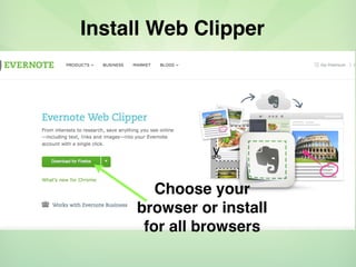 Install Web Clipper
Choose your
browser or install
for all browsers
 
