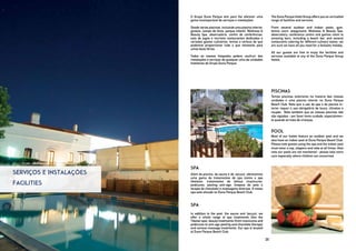 SERVIÇOS E INSTALAÇÕES
Facilities
In addition to the pool, the sauna and Jacuzzi, we
offer a whole range of spa treatments (like the
Tibetan spa), beauty treatments (from manicures and
pedicures to anti-age peeling and chocolate therapy)
and various massage treatments. Our spa is located
at Duna Parque Beach Club.
Most of our hotels feature an outdoor pool and we
also have an indoor pool at Duna Parque Beach Club.
Please note guests using the spa and the indoor pool
must wear a cap, slippers and robe at all times. Also
note our pools are not monitored - please take extra
care especially where children are concerned.
Além da piscina, da sauna e do Jacuzzi, oferecemos
uma gama de tratamentos de spa (como o spa
tibetano), tratamentos de beleza (manicures,
pedicures, peeling anti-age, limpeza de pele e
terapia de chocolate) e massagens diversas. O nosso
spa está situado no Duna Parque Beach Club.
Temos piscinas exteriores na maioria das nossas
unidades e uma piscina interior no Duna Parque
Beach Club. Note que o uso do spa e da piscina in-
terior requer o uso obrigatório de touca, chinelos e
roupão. Note também que as nossas piscinas não
são vigiadas - por favor tome cuidado, especialmen-
te quando se trata de crianças.
O Grupo Duna Parque tem para lhe oferecer uma
gama incomparável de serviços e instalações.
Desde várias piscinas, incluindo uma piscina interior,
ginásio, campo de ténis, parque infantil, Wellness &
Beauty Spa, observatório, centro de conferências,
sala de jogos e incríveis restaurantes dedicados a
variados gostos culinários, temos a certeza de que
podemos proporcionar tudo o que necessita para
umas boas férias.
Todos os nossos hóspedes podem usufruir das
instalações e serviços de qualquer uma da unidades
hoteleiras do Grupo Duna Parque.
The Duna Parque Hotel Group offers you an unrivalled
range of facilities and services.
From several outdoor and indoor pools, gym,
tennis court, playground, Wellness & Beauty Spa,
observatory, conference centre and games room to
amazing bars, including a beach bar, and several
restaurants catering for different culinary tastes, we
are sure we have all you need for a fantastic holiday.
All our guests are free to enjoy the facilities and
services available at any of the Duna Parque Group
hotels.
Piscinas
SPA
Pool
SPA
20
 