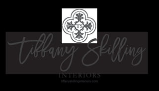 Tiffany Skilling
INTERIORS
tiffanyskillinginteriors.com
 