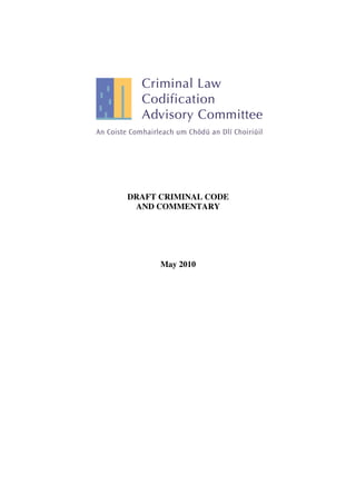 DRAFT CRIMINAL CODE
AND COMMENTARY
May 2010
 