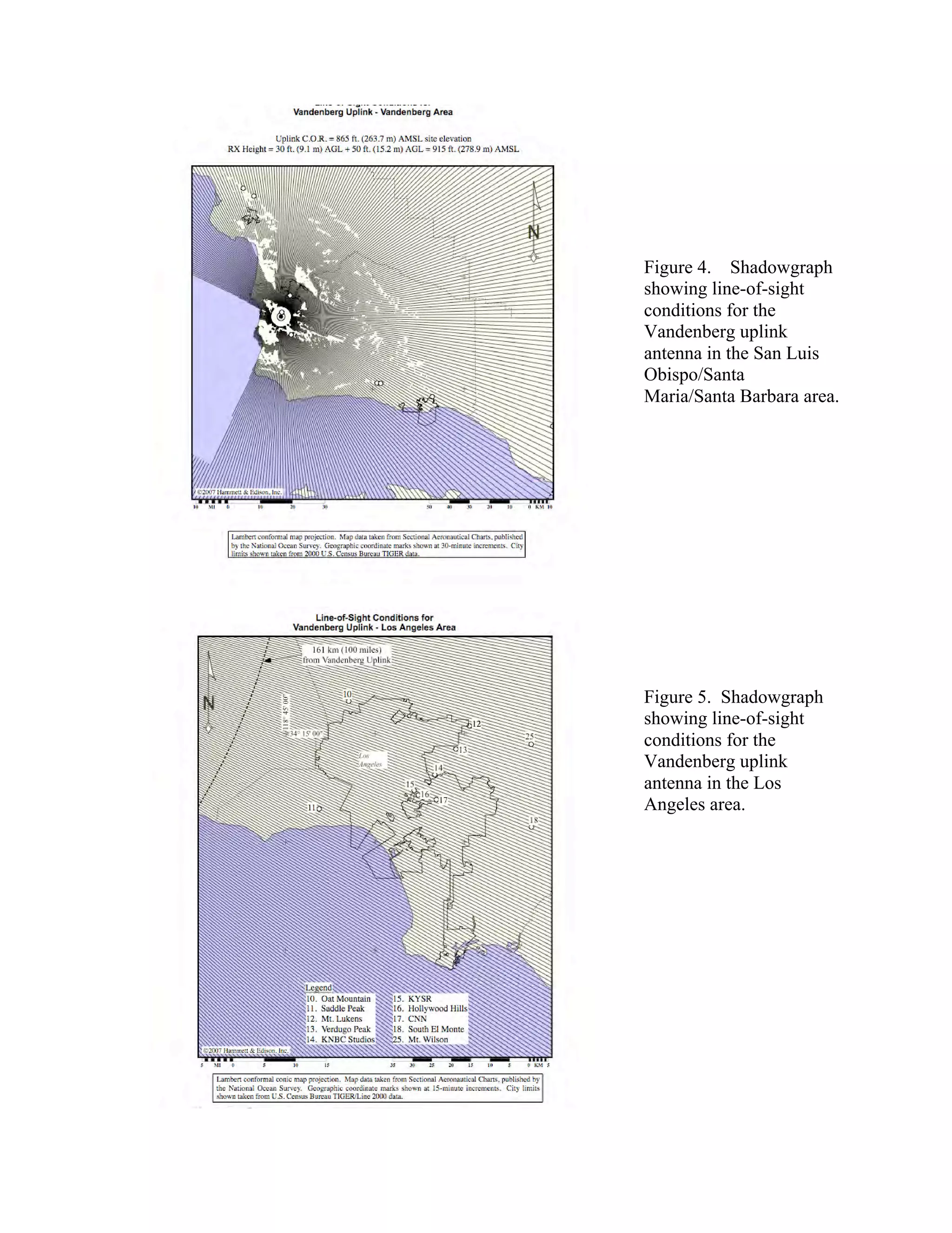 Figure 4. Shadowgraph
showing line-of-sight
conditions for the
Vandenberg uplink
antenna in the San Luis
Obispo/Santa
Maria/Santa Barbara area.
Figure 5. Shadowgraph
showing line-of-sight
conditions for the
Vandenberg uplink
antenna in the Los
Angeles area.
 