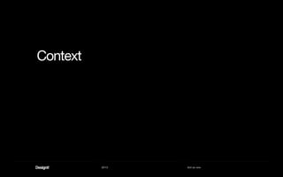 2013 Act as one
Context
 