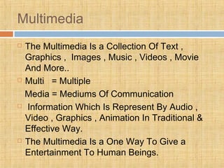 The Multimedia & It's Uses | PPT