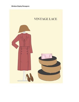  
!"#$%&'()%*'
Window	
  Display	
  Planogram:	
  
 