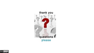 thank you
questions
please
 
