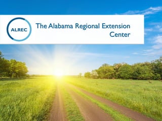 The Alabama Regional Extension
Center
The Alabama Regional Extension
Center
 