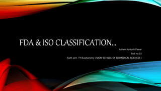 Fda Iso FDA and ISO Classification | PPTX