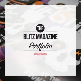 Portfolio
BlitzMagazine
bykeelyspedding
The
 