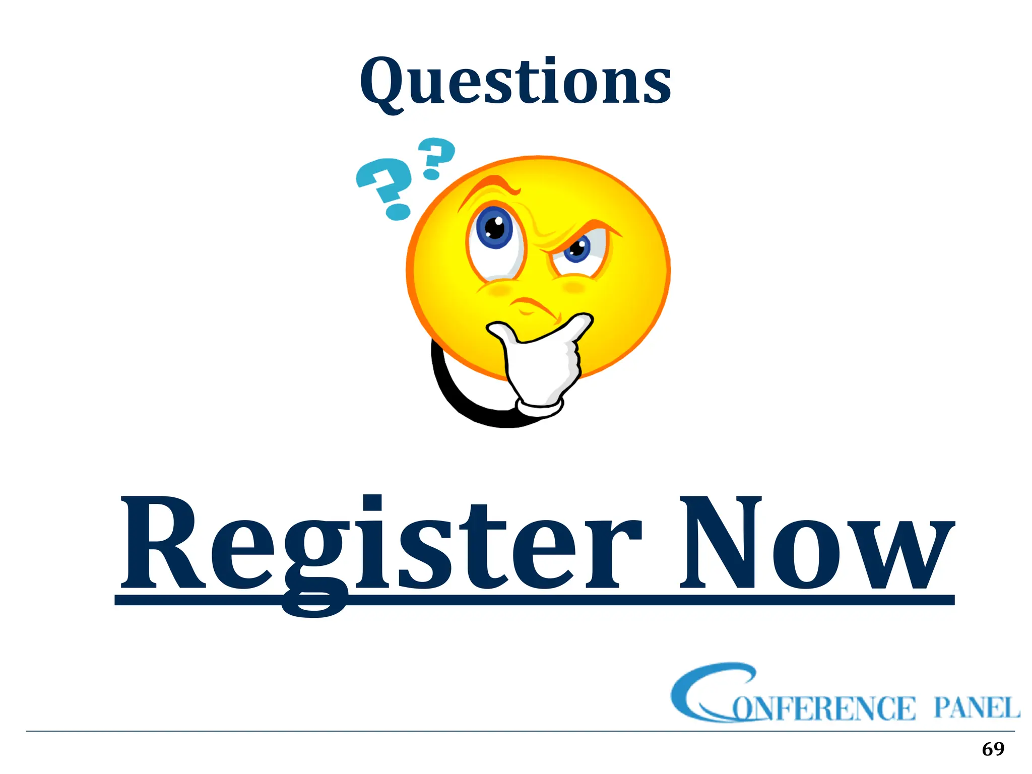 Questions
69
Register Now
 