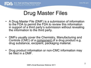FDA_DMF_webinar_slides providing basic information on Drug Master Files ...
