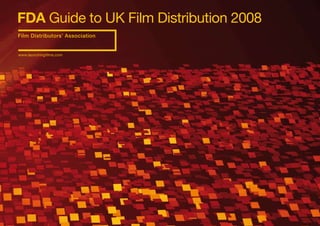 FDA Guide to UK Film Distribution 2008
 