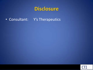 DisclosureConsultant:	Y’s Therapeutics