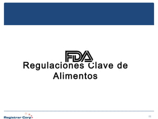 Regulaciones Clave de
Alimentos

11

 