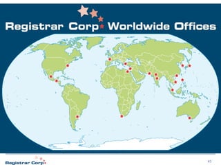 Registrar Corp Worldwide Offices

43

 