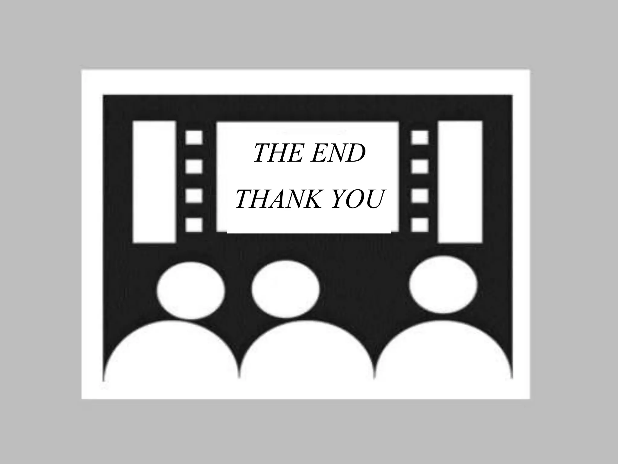 THE END
THANK YOU
 
