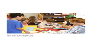 Revisando conceitos básicos
 