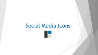 Social Media Icons
 
