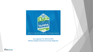 Co-organizer for 2014 & 2015
Wesley Chapel Community Group Organizer
 