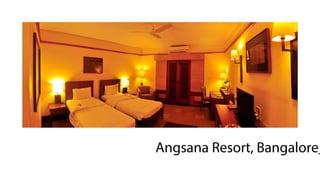 Angsana Resort, Bangalore_
 