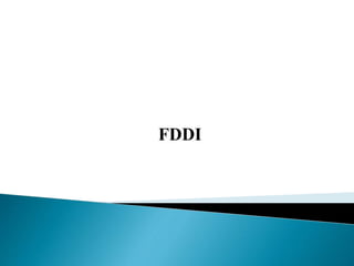 FDDI
 