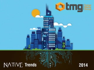 NATiVE Trends 2014
 