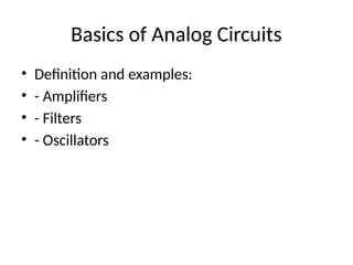 Analog layout and design basics presentation | PPTX