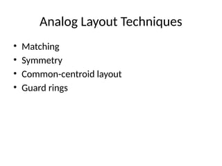 Analog layout and design basics presentation | PPTX