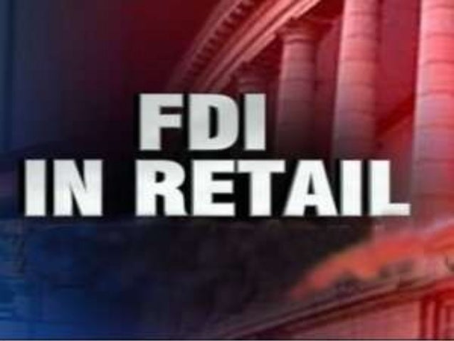 fdi in multi brand retail in india Fdi in-multi-brand retail india - download as pdf file (pdf), text file (txt) or read online fmbri. fdi in multi brand retail in india Fdi in-multi-brand retail india - download as pdf file (pdf), text file (txt) or read online fmbri.