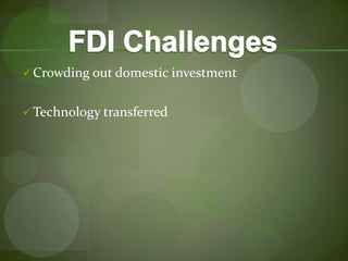 FDI ChallengesCrowding out domestic investment