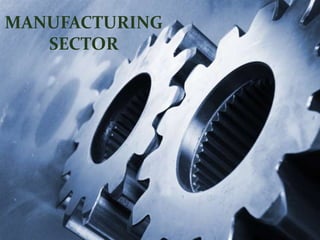 MANUFACTURING SECTOR