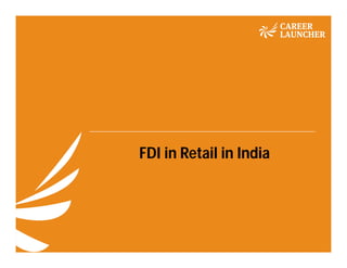 FDI in Retail in India
 