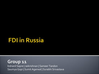 Group 11 Indranil Sapre | Jaikrishnan | Sameer Tandon Saumya Gopi | Sumit Agarwal | Surabhi Srivastava 