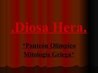 .Diosa Hera. *Panteón Olímpico Mitología Griega* 