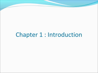 Chapter 1 : Introduction
 