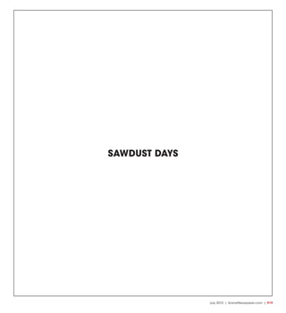 July 2015 | SceneNewspaper.com | R19
SAWDUST DAYS
 