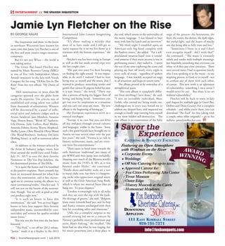 R24  |  SceneNewspaper.com  | July 2015
ENTERTAINMENT // THE SPANISH INQUISITION
BY GEORGE HALAS
The Inquisition and those in-the-know
in northeast Wisconsin have known for
some time that Jamie Lyn Fletcher is one of
the best and most creative singer-musician-
composers.
But it’s not just Wisco – the world is
now taking notice.
The Green Bay-based Fletcher was
named by Music Resource Group (MRG)
as one of five 14th Independent Music
Awards nominees in the Jazz with Vocals
Category for her song “I’ll Kiss You In The
Rain” from her new album “My Desire of
You.”
IMA nominations in more than 80
categories spanned over the globe from
nearly 30 countries. The eclectic mix of
established and rising talent was culled
from thousands of submissions. Winners
will be determined by a panel of influ-
ential artist and industry judges such as
Arturo Sandoval, Jane Monheit, Suzanne
Vega, Sharon Jones, “Weird Al” Yankovic,
Lila Downs, Judy Collins, Raul Midón,
Amanda Palmer, Kenny Wayne Shepherd,
Shelby Lynne, Chris Wood & Oliver Wood
(The Wood Brothers), Anthony DeCurtis
(Rolling Stone), as well as numerous talent
elites.
In addition to the winners selected by
the Artist & Industry judges, music fans
from around the world have until Friday,
July 31, 2015 to vote for their favorite
Nominees at The Vox Pop Jukebox, the
fan-determined portion of The IMAs.
“It is quite the honor and I’m humbled
at the positive response. There certainly has
been an increased demand for what I do
since the nomination, and it has encour-
aged me to continue testing the album in a
more international realm,” Fletcher said. “I
will not rest on the laurels of the nomina-
tion, though. You are only as good as what
you produce right now.”
“It is such an honor to have this
nomination,” she said, “but an even bigger
honor to have fans support their favorite
independent music, uncontrolled by com-
merciality and written for quality-minded
music lovers.”
This was not the first time she has been
honored.
“The Fool,” a cut off her 2012 release,
“Jamie,” made it as a finalist in the 2013
International John Lennon Songwriting
Competition.
“It’s about making a mistake that
most of us have made and I still get so
many requests for it on my live shows as it
resonates with the human experience,” she
said.
Fletcher’s star has been rising in Europe
as well as she has made several trips over
the last couple years.
“The past two years I’ve been focusing
on finding the right sound. It was impos-
sible to do until I realized I had to start
being true to myself and the music that I
wanted to produce: something tender and
gentle that cannot be pigeon-holed because
it is just ‘music,” she noted. “There was
also a process of facing my biggest fears of
loving and being loved. Sometimes you
get run over by inspiration or a situation
and you can’t run away any more. The new
album is the beginning of letting go.”
Her European experiences serve as a
musical travelogue.
“Europe is so vast, but you can drive
all day and pass through several cultures
and languages, unlike in the States. Irony
and a few good friends have brought me to
Austria on tour several times over the past
few years,” she said. “Vienna is so rich in
history, architecture, music, and art; every-
one loves live entertainment.”
“Their tastes in bend more towards the
early American ‘traditional’ jazz music of
pre-WWII and then jump into rockabilly,
skipping over much of the Western world’s
music from the 1930’s & 40’s as it was
banned under Hitler,” she continued.
“Poodle skirts and bobby socks are a rave
in many clubs now, but there is a burgeon-
ing niche who appreciates original music
as well as the Great American Song Book,
which is where my musical heart likes to
hang out. It’s pure elegance.”
“London is amazingly rich in all styles
and they are over-the-top with the funk.
No shortage of groove,” she said. “Belgium
leans more towards hard jazz and be-bop
and France remains unchanged with their
love for everything sultry and chanteuse.”
“Oslo was a complete surprise as my
second evening led me to a concert by
Norway’s probably most-predominant pop
artist, Bjørn Eidsvag,” she recalled. “My
brain had no idea what he was singing, but
his music penetrates into a deep place in
the soul, which attests to the universality of
the music language. I was blessed to later
meet with him for lunch and an interview.”
“My third night I stumbled upon an
American-style big band complete with
the Andrew sisters,” she added. “For a self-
proclaimed ‘amateur band’ (one is consid-
ered amateur if their main income is not in
performing music), they nailed it. I spent
the rest of my time exploring the scene and
playing my butt off nearly every night in
every style of music - regardless of spoken
language. I was warmly accepted on stage
in all situations and hope to return soon.”
The album proved to be somewhat of a
metaphysical quest.
“This new album is completely differ-
ent from anything I have done,” she said.
“I met an incredible individual, Marc
Golde, who turned my being inside out,
challenged me in every way, forced me to
address my deepest fears, and impacted me
enough to finally stop running from myself
in my most hidden self-destruction. The
new album is an examination of the baby
steps of the process- the hesitations, the
fears, the wants, the desires, the dark edges,
the joyful light, and the hopes of maybe
one day being able to fully trust and love.”
“Sometimes I listen to it and I don’t
even recognize myself - did I write that?”
she continued. “The music is extremely
subtle and tender with multiple meanings,
but hopefully something that everyone can
relate to if they pay close attention. There
were several times I had to question exactly
who I was speaking to in the music - to my
inspiring person, to God, or to myself - not
to confuse any of them with each other,
of course. This new work is an admission
of vulnerability- something I once swore I
would never let out. But there is no art
without vulnerability.”
Fletcher will be back in town in July
and August for multiple gigs in Green Bay,
DePere and Door County. For a complete
schedule - and while you’re there, you can
download “The Fool” for free (along with
a couple other older originals) – go to her
website: jamielynnfletcher.com
Jamie Lyn Fletcher on the Rise
30
info@foxbanquets.com
 