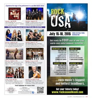 July 2015 | SceneNewspaper.com | R37
Experience the magic of live performance in a cool little historic venue
TICKETS ON SALE NOW FOR ALL EVENTS!
506 Mill St
Green Lake, WI 54941
920.294.4279
info@thrasheroperahouse.com
www.thrasheroperahouse.com
Visit website for more info!
Saturday, July 18 | $28
The Second City | The most famous
brand in live comedy. Hilarious, spontane-
ous, topical and insightful.
Friday, October 30 | $25
Doo-Wah Riders | Tight musicianship
and powerful arrangements described as
“high energy country with a cajun twist.”
Saturday, November 14 | $26
Tom Chapin | With three GRAMMY
awards & 23 albums, Chapin’s also acted
on Broadway, in films and on television.
Saturday, August 22 | $25
EVA (The Jammin’ Divas) | Original folk
music with stunning three part harmonies
from the cultures of Australia & USA.
Saturday, August 8 | $15
Vocality | A cappella quartet with a wide
ranging repertoire from classic gospel to
70s classic rock tunes to barbershop.
Saturday, August 29 | $22
The Slambovian Circus of Dreams |
Described as hillbilly-Pink Floyd, folk-pop,
alt-country, roots-rock & surreal Americana.
Thursday, October 1 | $44
Los Lonely Boys | Texican Rock n’ Roll.
Debut/Grammy Award winning song,
“Heaven,” reached No. 1 on the charts.
Saturday, October 24 | $18
The Ballroom Thieves | An emerging
new band with a mélange of acoustic
styles of folk and pop music.
WEDNESDAY July 15
Gates Open 2:30
3:00pm Wayland
4:00pm Vixen
6:00pm Warrant
8:30pm Queensryche
11:00pm Alice Cooper
thursDAY July 16
Gates Open 2:30
3:00pm Road Trip
4:00pm Dokken
6:00pm Whitesnake
8:30pm Lynyrd Skynyrd
11:00pm Judas Priest
Friday July 17
Gates Open 2:00
2:30pm Death Glare
4:00pm Pop Evil
6:00pm Papa Roach
8:30pm Breaking Benjamin
11:00pm Avenged Sevenfold
saturday July 18
Gates Open 2:00
2:30pm Dellacoma
4:00pm Jackyl
6:00pm Tesla
8:30pm Styx
July 15-18, 2015 Ford Festival Park,
Oshkosh WI
ROCK
USA
Get your tickets today!
www.rockusaoshkosh.com
Get ready for four days of non-stop,
world class entertainment, featuring ...
... rock music’s biggest
and hottest headliners.
 