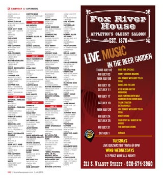 R40  |  SceneNewspaper.com  | July 2015
CALENDAR // LIVE MUSIC
thurs july 02 good time specials
fri july 03 porky’s groove machine
mon july 06 live comedy with host tyler
sitar
fri july 10 daniel and the lion
sat july 11 kyle megna and the
monsoons
fri july 17 cave paintings with walt
hamburger and jordin baas
sat july 18 tyler streeter
extravaganza
mon july 20 live comedy with host tyler
sitar
fri july 24 kristen ford
sat july 25 solid state w/ babes in the
woods
fri july 31 The North Westerns
Sat Aug 1 Auralai
Tuesdays
wino wednesdays
Live quizmaster trivia @ 8pm
1/2 price wine all night!
HORTONVILLE
LANES
HORTONVILLE	
9:00PM
SONIC CIRCUS
NORTHSTAR CASINO
BOWLER	
8:00PM
STAR SIXTY NINE
LINCOLN COUNTY
FAIR
MERRILL	
7:30PM
THE BOMB
JIMMY SEAS
GREEN BAY	
9:00PM
THE COUGARS
WHY-LEES BAR
ROSIERE	
7:00PM
THE COUGARS
ANDUZZIS-EAST
GREEN BAY	
12:30PM
WAYNE NEUMANN
REGATTA 220
GREEN BAY	
6:00PM
RABID AARDVARKS
BAR LOUIE
MILWAUKEE	
9:00PM
COPPER BOX
MIESFELD LAKE-
SHORE WEEKEND
SHEBOYGAN	
2:00PM
COPPER BOX
BAILEY’S HARBOR
FLORIAN II SUPPER
CLUB
BAILEY’S HARBOR	
9:00PM
JULY 26
COOKEE...TIMELESS
MUSIC
RIVERFEST
MISHICOT
COOKEE...TIMELESS
MUSIC
GIBRALTAR GRILL
FISH CREEK	
7:30-10:00
TEQUILA TANGO
RIVER RAIL
SHIOCTON	
3:00PM
BAZOOKA JOE
CZS GEANO BEACH
BAR & GRILL
LITTLE SUAMICO	
3:00PM
HAPPY SCHNAPPS
COMBO
CLEARWATER HAR-
BOR
WAUPACA	
3:00PM
STAR SIXTY NINE
FOX HARBOR PUB &
GRILL
GREEN BAY	
6:00PM
THE COUGARS
STONE HARBOR
STURGEON BAY	
2:00PM
UNITY
ANDUZZIS-EAST
GREEN BAY	
1:00PM
COPPER BOX
MUSIC IN THE PARK
KEWAUNEE	
5:30PM
JULY 28
BIG MOUTH
ST. NORBERT
COLLEGE-KNIGHTS
ON THE FOX
DE PERE	
6:30PM
ROBERT ALLEN JR.
BAND
PULLMANS
APPLETON	
6:00PM
SONIC CIRCUS
LEACH AMPHITHE-
ATRE
OSHKOSH	
6:00PM
JULY 29
WALT HAMBURGER
MAIN ST MUSIC
FESTIVAL
OSHKOSH	
TBD
ROAD TRIP
LANGLADE COUNTY
FAIR
ANTIGO	
7-11:00
VIC FERRARI
DOOR COUNTY FAIR
STURGEON BAY	
7:30-11:00
COPPER BOX
GAU FEST 2015 WEL-
COME PARTY
MILWAUKEE	
6:30PM
BAD HABITZ
SARDINE CAN
GREEN BAY	
5:30PM
JULY 30
DANNY V
GOOSE BLIND
GREEN LAKE	
8:30-12:00
ROAD TRIP
PIG IN THE PINES
ST. GERMAIN	
7-10:00
VIC FERRARI
FLAMBEAU RAMA
PARK FALLS	
7:30-11:00
JAKE WARNE
FLAGSTONE
APPLETON	
6:00PM
MILES NIELSEN AND
THE RUSTED HEARTS
WATERFEST
OSHKOSH
TRAVIS LEE DUO
PLANK ROAD PUB
DE PERE	
6:00PM
BOBBY EVANS
BAND
WORLD OF BEER
APPLETON	
9:00PM
BIG AND TALL
REGATTA 220
GREEN BAY	
6:00PM
ROB ANTHONY
WATERFEST
OSHKOSH	
6:00PM
BRIAN JAMES
ANDUZZIS
HOWARD	
7:00PM
CHAD DEMEUSE
THE BAR LYNNDALE
APPLETON	
7:00PM
CONSULT THE
BRIEFCASE
GAZEBO NIGHTS-
NORMAL PARK
MERRILL	
6:00PM
HALF EMPTY
HOUDINI PLAZA
APPLETON	
5:30PM
JOHNNY WAD
DOOR COUNTY FAIR
STURGEON BAY	
7:30PM
TEQUILA TANGO
ANDUZZIS-EAST
GREEN BAY	
7:00PM
THE PRESIDENTS
LEICHT AT NITE
CONCERT SERIES
GREEN BAY	
6:15PM
COPPER BOX
PB & J CONCERT
SERIES
KENOSHA	
11:30AM/6:00PM
WAYNE NEUMANN
FRATELLO’S DECK
OSHKOSH	
6:00PM
SLY JOE & THE
SMOOTH OPERA-
TORS
THE SOURCE
MENASHA	
6:30PM
JULY 31
DEAD HORSES
OSHKOSH MAIN ST
MUSIC FESTIVAL
OSHKOSH	
9PM
BRON SAGE
MAIN ST MUSIC
FESTIVAL
OSHKOSH
JERRY SPARKMAN
DUO
CANNOVA’S PIZZERIA
NEENAH	
6:00PM
SLY JOE & THE
SMOOTH OPERA-
TORS
OUT TO LUNCH-
LIVE MUSIC ON
WASHINGTON
SQUARE
APPLETON	
11:00AM
“DERILL POUNDS,
CDS, J.B. ILL,
MOZAIC, RICH-
ARDGRIECOSUAVE,
ALEXANDER JAY”
REPTILE PALACE
OSHKOSH	
9:00PM
BOOGIE & YO YO’Z
DOOR COUNTY
FAIR
STURGEON BAY	
7:30-11:00
LIVE AT NINE
PRIVATE
VIC FERRARI
LANGLADE
COUNTY FAIR
ANTIGO	
7-11:00
ROBERT ALLEN
JR. BAND
MILWAUKEE ALE
HOUSE
MILWAUKEE	
9:30PM
THE COUGARS
FLAMBEAURAMA
PARK FALLS	
5:00PM
BRIAN JAMES
HOLIDAYS PUB&
GRILL
NEENAH	
7:00PM
CHAD DEMEUSE
REGATTA 220
GREEN BAY	
6:00PM
CONSULT THE
BRIEFCASE
BRAT DAYS-JOHN-
SONVILLE MAIN
STAGE
SHEBOYGAN	
6:00PM
DIAMOND AND
STEEL
ST. MARY’S SAUER-
KRAUT FESTIVAL
BEAR CREEK	
8:00PM
HAPPY HOUR
HEROES
FRATELLO’S DECK
OSHKOSH	
6:00PM
JAKE WARNE
DOCKSIDE TAV-
ERN
OSHKOSH	
6:00PM
JOHNNY WAD
CUDAHY PARK-
SWEET APPLE-
WOOD FEST
CUDAHY	
8:00PM
POUNDING
FATHERS
SKINNY DAVE’S
MOUNTAIN	
9:00PM
ROOFTOP JUMP-
ERS
BEAR LAKE
CAMPGROUND &
RESORT
MANAWA	
9:30PM
SEPARATE WAYS
BRAT DAYS-JOHN-
SONVILLE MAIN
STAGE
SHEBOYGAN	
8:30PM
COPPER BOX
FRIDAYS ON THE
FOX- CITY DECK
GREEN BAY	
6:00PM
 