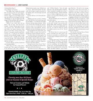 18  |  SceneNewspaper.com  | May 2016
ENTERTAINMENT // JIMMY GANTNER
name “Klinger” on Gantner.
“One night, I got a single and rounded
first, was gonna’ go for two and tripped,”
Gantner said. “I did about three rolls in
the dirt. Fingers was in the bullpen watch-
ing, and called into the dugout and said,
‘Tell Klinger to take his high heels off!’
(laugh) To this day Rollie calls me Klinger.”
Klinger isn’t his only nickname.
“When I was a kid, they call me
Elmer…like my dad. And then there’s
Gumby. Gorman Thomas gave me that
one,” Gantner said. “Remember Gumby
and Pokey, the rubber characters from
when we were kids? Gorman always said
because I was good around second base,
turning two…I could get into whatever
position, and was flexible enough to make
the throw to first. Actually, my first nick-
name was ‘the dog.’ Bob Uecker still calls
me that (laugh) because I told him I sleep
with one eye open.”
Gorman Thomas and Pete Vuckovich
were hunting buddies.
“Back then we had a close team,”
Gantner said. “After a game we’d hang out
in the club house, play cards or whatever.
Nobody had any place to go. Nobody was
in a hurry. We’d talk baseball and play
cards, then we’d get a couple cabs, go out to
eat together, have a few beverages and talk
‘the game.’”
Gantner still sees a lot of his old team-
mates.
“Molitor was just in town,” Gantner
said, “Bob McClure, he’s the pitching coach
for the Phillies. I see Vukovich and Teddy
Simmons during spring training. Robin
I see several times through the summer.
Gorman comes in on weekends, he has
Gorman’s Grill at the ballpark, and he’s
selling his own line of barbeque sauce now.”
Even though he lives back home, just
outside of Eden, as a part time coach for
the Brewers, Gantner maintains close ties.
“I’m down there every home game,” he
said “I hit ground balls, and help out with
the infielders. And we still do some clinics,
some one-day fantasy camps that Miller
sponsors, usually me and Jerry Augustine,
Gorman, and Davey Nelson.”
Among Gantner’s has a list of “firsts”
that he always remembers are his first base-
ball card, and his first home run.
“The home run was in Minnesota,” he
said “off Ron Schueler. Down the right
field line at the old Metropolitan Stadium.
I don’t remember if anybody was on base, I
just remember hitting it. Maybe somebody
was on, I think it might have been a two-
pointer, I was just kind of floating around
the bases (laugh).”
His first baseball card was shared with
three other players.
“My rookie card, there are four of us
on the card,” he said “I was on there with
Bump Wills, Mike Champion, and Juan
Bernhardt. It was pretty unbelievable, my
first one. As a kid you collect’em, and all
of a sudden you’re on one of ‘em. Sort of
surreal.”
We Brewer fans of a certain age will
always remember the 1982 season, and
because we remember, we will always has
a certain degree of disdain for the St. Louis
Cardinals.
“We had a great team,” Gantner said “all
around. We hit everything. Starting the
year, Buck Rogers was our manager, and he
was very controlling…he even admitted it
in later years. Very good baseball guy, Buck
Rogers, but he messed with the veterans like
Rollie, and Mike Caldwell…none of those
guys liked him. He tried to over-manage.
We got off to a slow start to the season. I
remember, we were in Seattle when he
called me in the office to tell me I wasn’t
going to play the next night. He said,
‘There’s a lefty pitching for Seattle, Cooper’s
struggling at the plate, you’re both left hand
batters but I can’t take you both out.’ I told
him that I felt great, that I didn’t want to sit,
but he took me out anyway. When we were
in Seattle we always walked ‘home’ after
the game, but on the way we’d stop into
this little bar for a hamburger and a couple
beverages, and Buck was in there with the
other coaches. Next morning I got up and
heard they fired him.”
That was the morning Harvey Kuenn
became the Brewer manager.
“The next night, I was in the lineup,
and Cecil was in the lineup,” Gantner said.
“Coop was scheduled not to play the day
before, when Buck was still there. Cecil
hit a three-run home run that night off
another left-handed pitcher.”
Kuenn had a different style of managing.
“We had a meeting that first day and
Harvey said, ‘I hate meetings, and this
Continue on Page 20
Continued from Page 16
 