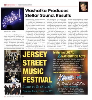 22  |  SceneNewspaper.com  | May 2016
ENTERTAINMENT // THE SPANISH INQUISITION
BY GEORGE HALAS
Given that most loyal Inquisitors are
highly intelligent and well-educated in
addition to having great taste, it is a fair
assumption that you are familiar with
the Latin phrase, caveat emptor, “buyer
beware.” The Inquisition hopes that you
are also an accutus emptor, a “smart buyer.”
The Inquisition is painfully aware of
many instances where great musicians have
gone into the recording studio with great
expectations, only to emerge unsatisfied
and unhappy with the results.
“It’s not so much knowing how to get
a good sound but what a good sound is,”
said Dave Pensado recording-engineer-
producer-mixer.
“As an experienced engineer, who
works both sides of the microphone, I
should know what a good sound is and
know how to get it,” adds Tom Washatka.
Washatka is the owner of Oshkosh-
based Steel Moon Recording, as well as
an accomplished saxophonist, composer,
arranger, producer, and recording engineer.
”I do all these things because of an insa-
tiable curiosity and desire and also because
I love what I do,” he said.
He speaks from experience. He has
produced/recorded over 20 albums in the
last 20 years on Stellar Records, a record
label he started in 1994 with his wife,
vocalist Janet Planet. He has a WAMI for
engineering and owns an award-winning
music production company, Narrator
Tracks, producing music for video produc-
ers world-wide. Washatka has produced
more than 100 CDs and written 650-plus
tracks for the company.
His music can be heard on cable TV,
PBS, internet audiovisual and has been
used in documentaries and video produc-
tions all around the globe from Argentina
to Switzerland, and the United Kingdom
as well as throughout the United States.
Hollywood has used his music, most
notably in the motion picture “The Bucket
List,” starring Jack Nicholson and Morgan
Freeman. All of the above has been pro-
duced at Steel Moon Recording.
As musician, composer/producer and
recording engineer, Washatka has recorded
sessions in Nashville, Indianapolis,
Milwaukee, at Smart Studio in Madison
(when Butch Vig was producing Garbage)
as well as area studios. He also records for
Hal Leonard Publishing, one of the largest
music publishers in the country.
“I have worked with some great engi-
neers,” Washatka said. “There are some
wonderful engineers right here in this area.
I worked with engineer-producer-mixer
John Gibson for five years producing over
20 recordings and learned a ton just watch-
ing him work. Mark Lamar is another
engineer, producer-mixer whose work is
fantastic. I’ve also had the good fortune
to work long distance with Darryl John
Kennedy who produces up and coming
pop stars in Cairo, Egypt. My early work
Washatka Produces
Stellar Sound, Results
FREE ADMISSION
5k Walk/Run • Chalk Art Contest
Food Court • Jersey Street Parade
Children’s Activities
www.JerseyStreetMusicFestival.com
Pig Roast & Craft Beer
JERSEY
STREET
MUSIC
FESTIVAL
June 17 & 18 2016
Discher Park, Horicon, WI
&featuring LOCAL
NATIONWIDE ACTS
The Monday Specials, Misha Siegfried
and His Band, The Ghost Wolves,
Mutts, Madpolecats, Mixed Nuts
Parallel, Dodge County Ukulele Club,
Jamfoot, Brett Newski, Juiceboxxx,
The Crane Wives, GGOOLLDD
Continue on Page 24
 