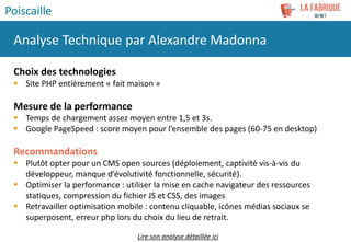 Choix des technologies
 Site PHP entièrement « fait maison »
Mesure de la performance
 Temps de chargement assez moyen e...