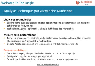 Choix des technologies
 Site moderne avec beaucoup d’images et d’animations, entièrement « fait maison »,
cohérence de Ru...