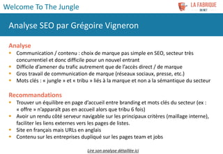 Analyse SEO par Grégoire Vigneron
Analyse
 Communication / contenu : choix de marque pas simple en SEO, secteur très
conc...