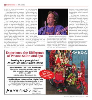 November 2015 | SceneNewspaper.com | R17
ENTERTAINMENT // JEFF DANIELS
in 2009-10, he was gracious enough to
work it into his schedule.
Daniels’ musical career has turned into
a growing family project, as he now per-
forms with his son’s band, the Ben Daniels
Band, something he calls “drinking from
the fountain of youth.” Think he’s a proud
Dad?
Here’s how he describes it, quoted
from his website. “From the opening song
onward, my time with the Ben Daniels
Band was and will always be a Life High-
light. I had no idea if fronting a bunch of
talented Twenty-somethings would work
or not, but I damned the torpedoes and
risked a high profile creative implosion in
front of paying customers on a ‘16 Gigs
in 19 Days Tour’ as together, we traversed
the back roads of the Upper Midwest in an
RV and a Band Van. With great relief and
a surprising sense of what it feels like to be
young again, I’m here to say it exceeded
even my loftiest expectations.”
And yes, The Grand was a part of that
tour. And the Ben Daniels Band, who joins
Jeff again on November 20, is pretty great
too. From their opening
song to the finale of
their set, the Ben Dan-
iels Band cuts through
with their originality,
musicianship, and a
sound that is in equal
parts Americana, Blues,
Jazz, and Rock. With
five CDs under their
belts – “Coming From
The C,” “Checkin’ In
To The Michigan Inn,”
“Can’t You See,” “The
Mountain Home EP,”
the dual album & movie
release, “Old Gold” and
their most recent release,
“Roll.” The Ben Daniels
Band has a sound that is both unique and
familiar. At last year’s gig, many com-
mented that I should bring back that band,
solo. It may yet happen.
And Jeff Daniels continues to record,
now with his son at the helm of the record-
ings.
“Ben went to school for sound engineer-
ing, which is great for me,” Daniels laughs,
reflecting on their at-home studio sessions.
Now, almost 40 years after heading out east
with his D-40 from Herb David’s Guitar
Studio in Ann Arbor, he releases his 7th
recording, “Days Like These.” The New
York Times says, “Jeff Daniels sings his
songs with a growly twang and barbed
good humor, at its high point evoking
a transcendental picture of American
wanderlust.”
Jeff Daniels says, “No matter how
much fanfare I get, no matter how much
exaltation and anointment comes my
way, it will never top gigging through
the Upper Midwest with my boy.”
Yes, it’s deer-hunting kickoff night
(which, in a way, is appropriate) but
from that opening ovation, through an
entire audience dancing the “Big Bay
Shuffle” (which cannot be described,
only experienced), through the encore, it
promises to be one of those great nights
where the audience leaves the theatre,
knowing they’ve had a one-of-a-kind
experience, and glad that they did not
miss it.
Hope to see you at the theatre!
Joseph Ferlo is President and CEO of the
Oshkosh Opera House Foundation and
Director of the historic Grand Opera House
since 2004.
 