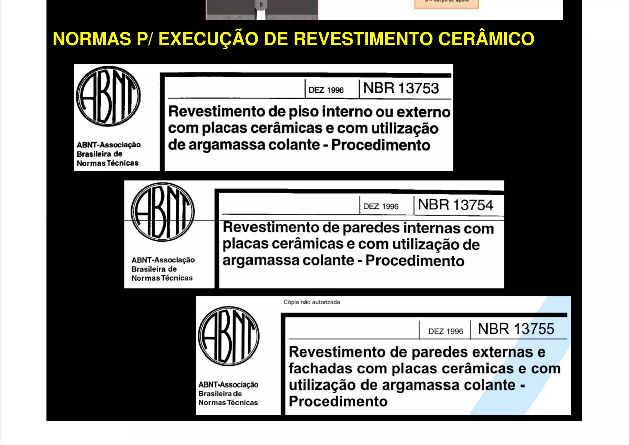 NORMAS P/ EXECUÇÃO DE REVESTIMENTO CERÂMICO
 