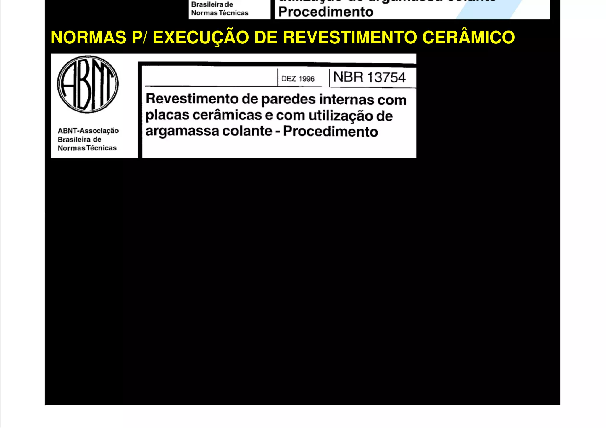 NORMAS P/ EXECUÇÃO DE REVESTIMENTO CERÂMICO
 