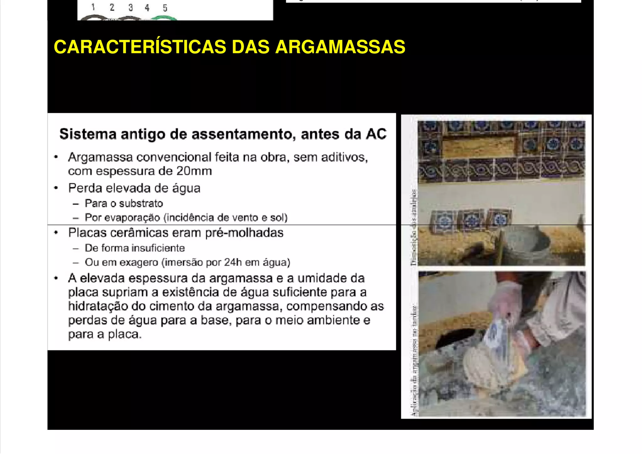 CARACTERÍSTICAS DAS ARGAMASSAS
 