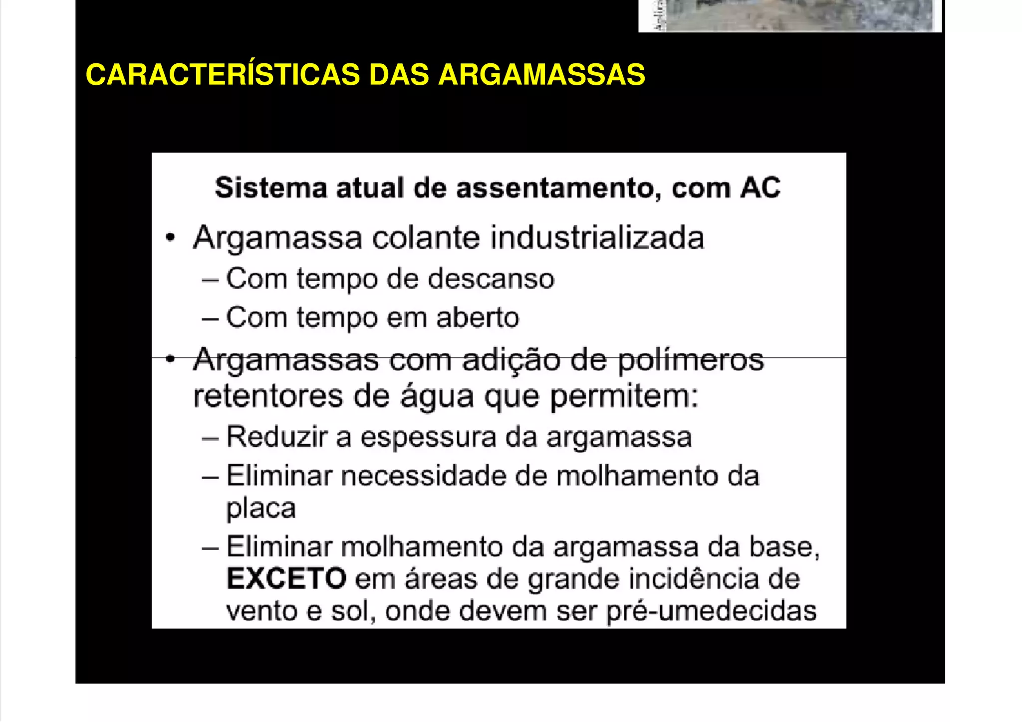 CARACTERÍSTICAS DAS ARGAMASSAS
 