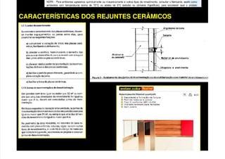 CARACTERÍSTICAS DOS REJUNTES CERÂMICOS
 